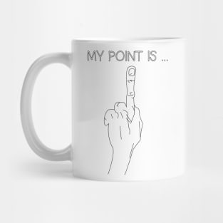 my point is Mug